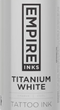 EMPIRE - Titanium White Ink